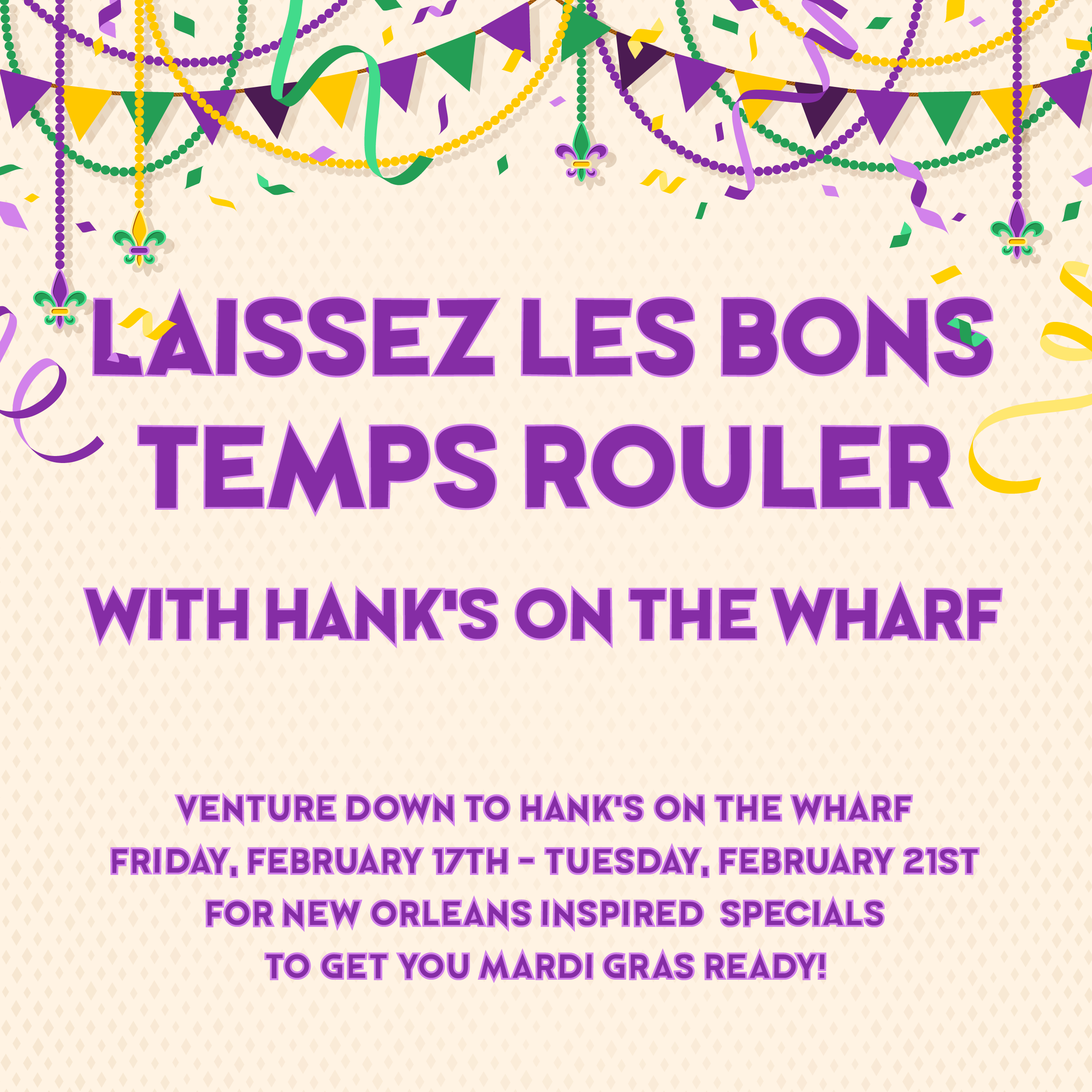 MARDI GRAS AT THE WHARF Hank's Oyster Bar