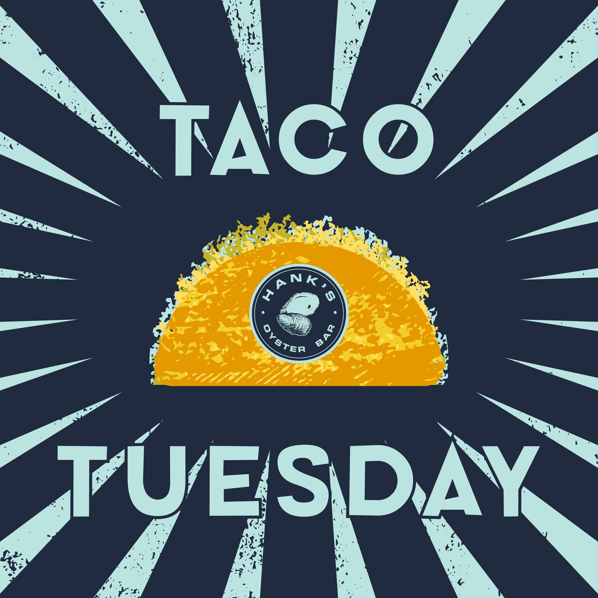Taco Tuesday Hank s Oyster Bar